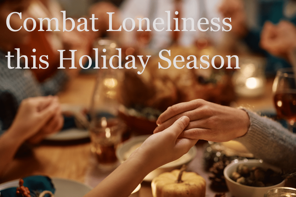 Stay Connected to Prevent Holiday Loneliness